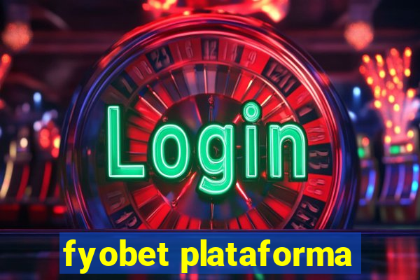 fyobet plataforma